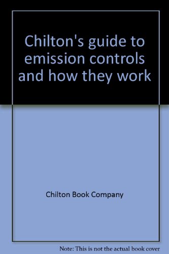 9780801960833: Chilton's Guide to Emission Controls and How They Work