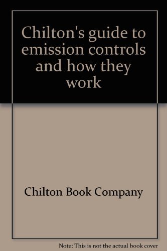 Beispielbild fr Chilton`s Guide to Emission Controls and How They Work zum Verkauf von Bernhard Kiewel Rare Books
