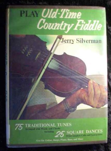 Stock image for Play Old-Time Country Fiddle for sale by ThriftBooks-Dallas