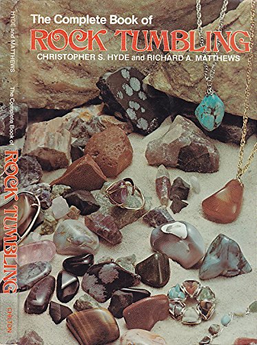 Stock image for The Complete Book of Rock Tumbling for sale by Better World Books