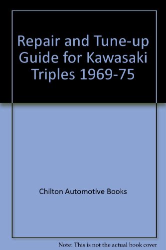 Stock image for Chilton's Repair and Tune-Up Guide, Kawasaki Triples for sale by ThriftBooks-Atlanta