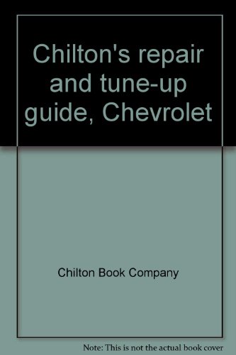 Chilton's repair and tune-up guide, Chevrolet (9780801962776) by Chilton Book Company