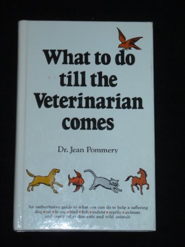 Beispielbild fr What to Do Till the Veterinarian Comes (English and French Edition) zum Verkauf von Wonder Book