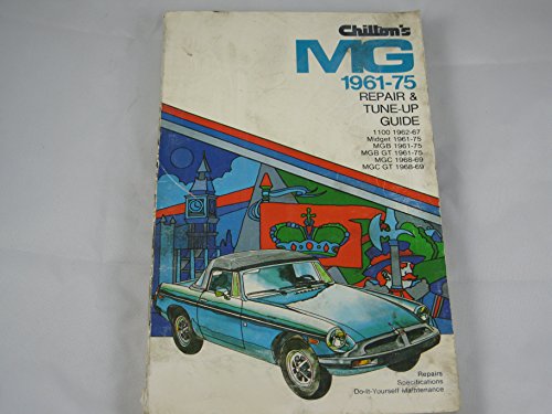 Imagen de archivo de Chilton's MG 1961-75 Repair and Tune-Up Guide a la venta por Bookensteins