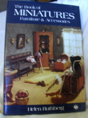 Beispielbild fr The Book of Miniatures: Furniture and Accessories (Chilton's creative Crafts Series) zum Verkauf von Front Cover Books