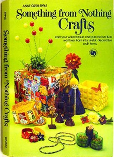 Stock image for Something from Nothing Crafts for sale by Loyal Oak Books