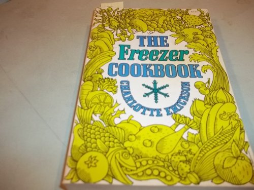 Imagen de archivo de THE FREEZER COOKBOOK a la venta por David H. Gerber Books (gerberbooks)