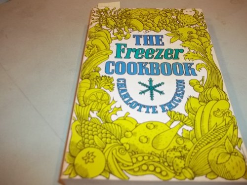 Stock image for THE FREEZER COOKBOOK for sale by David H. Gerber Books (gerberbooks)