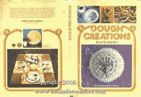 Stock image for Dough Creations: Food to Folk Art for sale by Top Notch Books