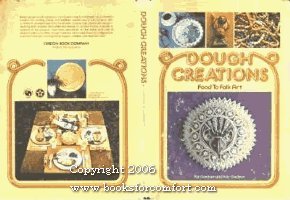 Dough creations: Food to folk art (Chilton's creative crafts series)