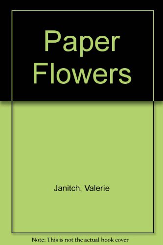 Beispielbild fr Paper Flowers zum Verkauf von Better World Books