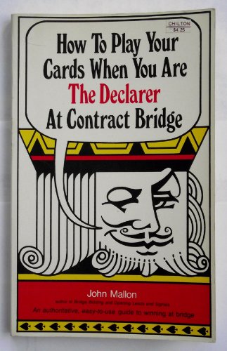 9780801964473: How to play your cards when you are the declarer at contract bridge