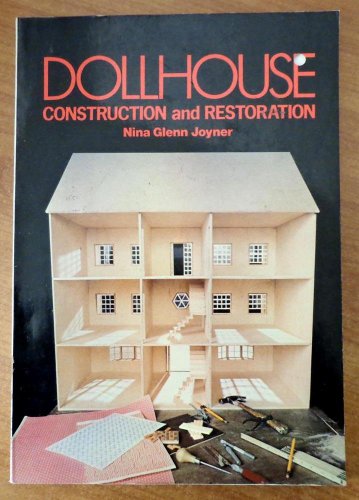 Beispielbild fr Dollhouse Construction and Restoration zum Verkauf von BooksRun
