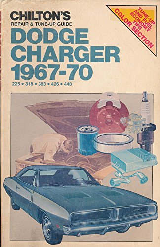 9780801964862: Chilton's Repair and Tune Up Guide: Dodge Charger 1967-1970