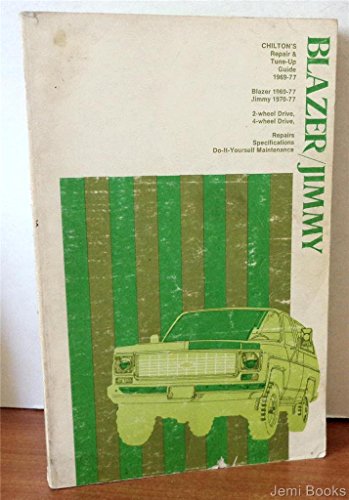 Chilton's Repair and Tune-Up Guide: Blazer/Jimmy, 1969-1977