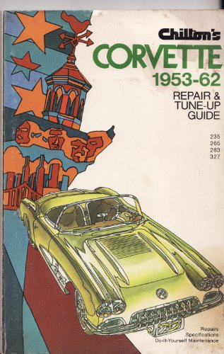 Stock image for Chilton's Repair and Tune Up Guide Corvette, 1953-1962 for sale by ThriftBooks-Dallas
