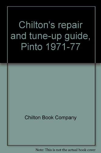 Imagen de archivo de Chilton's repair and tune-up guide, Pinto 1971-77 a la venta por Wonder Book