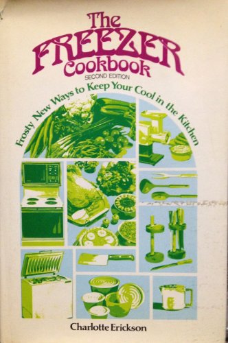 Imagen de archivo de The Freezer Cookbook a la venta por ThriftBooks-Dallas