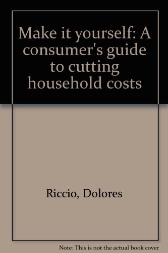 Stock image for Make it yourself: A consumer's guide to cutting household costs for sale by Wonder Book