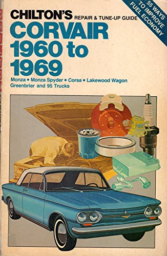 9780801966910: Chilton's Repair and Tune-Up Guide Corvair 1960 to 1969: Standard Mdels, Monza, Monza Spyder, Corsa Lakewood Wagon, Greenbrier and 95 Trucks