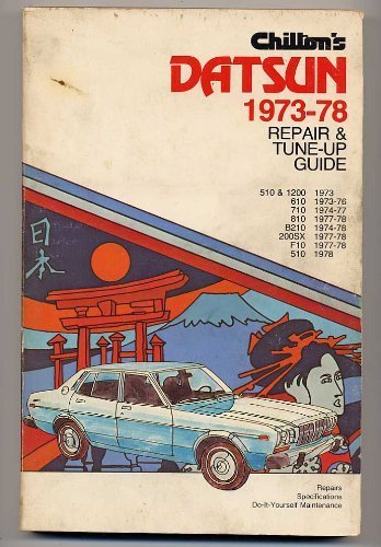 Stock image for Chilton's Repair and Tune-Up Guide, Datsun, 1973-78 for sale by ThriftBooks-Atlanta