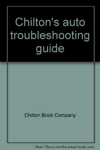 Stock image for Chilton's Auto Troubleshooting Guide for sale by Better World Books