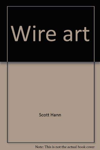 Stock image for Wire Art. for sale by Black Cat Hill Books