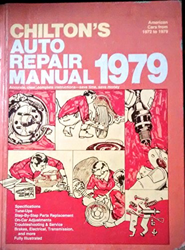 Imagen de archivo de Chilton's Auto Repair Manual, 1979 a la venta por ThriftBooks-Dallas