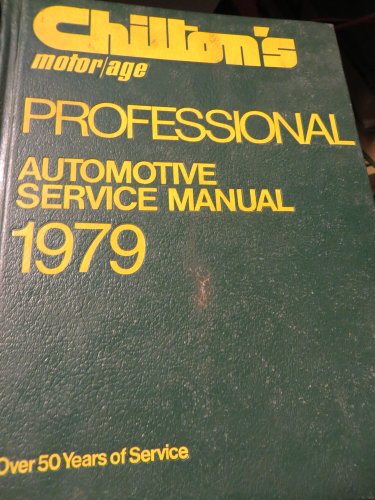Stock image for Chilton's Motor/age Professional Automotive Service Manual 1979 for sale by The Book Garden