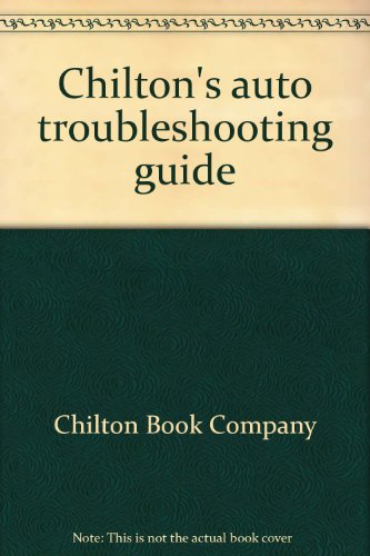 Stock image for Chilton's auto troubleshooting guide for sale by Wonder Book