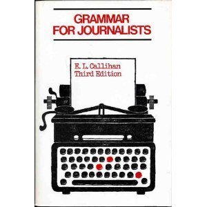 Beispielbild fr Grammar for Journalists zum Verkauf von Better World Books: West