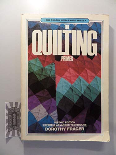 Beispielbild fr The Quilting Primer zum Verkauf von Prairie Creek Books LLC.