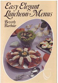 Stock image for Easy, elegant luncheon menus for sale by Wonder Book