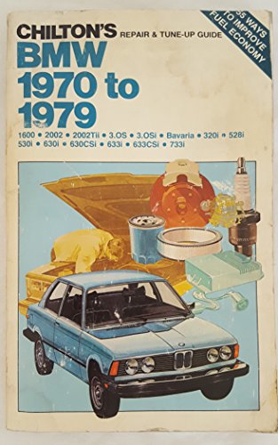 Imagen de archivo de Chilton's Repair & Tune-up Guide, BMW 1970 to 1979 a la venta por Crotchety Rancher's Books
