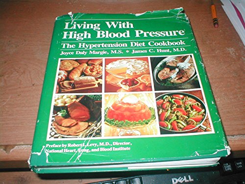 Beispielbild fr Living With High Blood Pressure: The Hypertension Diet Cookbook zum Verkauf von Ergodebooks