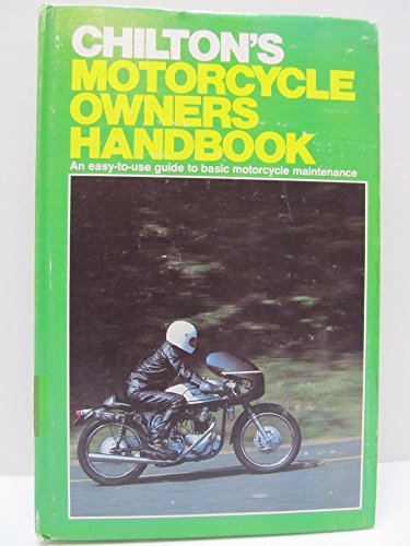 9780801968945: Chilton's Motorcycle Owners Handbook: An Easy-To-Use Guide to Basic Motorcycle Maintenance