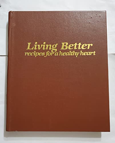Living Better Recipes for a Healthy Heart