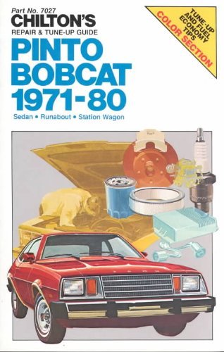 Chilton's Repair & Tune-Up Guide: Pinto Bobcat 1971-80 Sedan Runabout Station Wagon