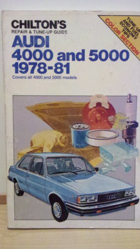 Stock image for Chilton's Repair and Tune-Up Guide: Audi 4000/5000, 1977-1981 for sale by gigabooks