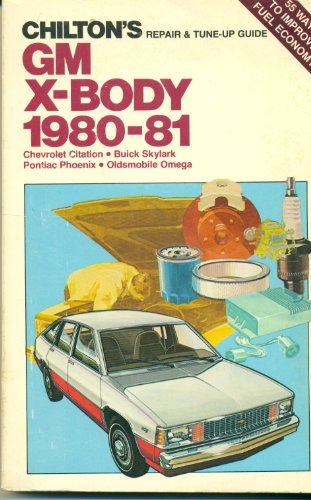 Beispielbild fr Chilton's Repair and Tune-Up Guide: Gm X-Body, 1980-81 (Chilton's Repair Manual) zum Verkauf von Books From California