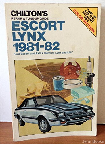 9780801970559: Chilton's Repair and Tune-Up Guide, Escort, Lynx, 1981-82: Ford Escort and Exp, Mercury Lynx and Ln-7