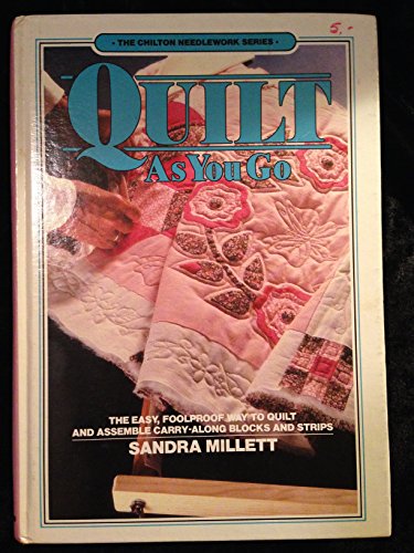 Imagen de archivo de Quilt-as-you-go (The Chilton needlework series) a la venta por Front Cover Books