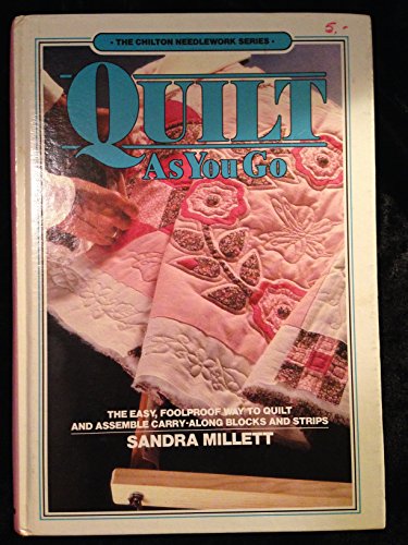 Stock image for Quilt-as-you-go (The Chilton needlework series) for sale by Front Cover Books