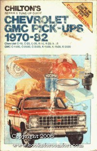 Stock image for Chilton's Repair and Tune-Up Guide: Chevrolet/Gmc Pick-Ups 1970-1982 (Chilton's Repair Manual) for sale by HPB-Red