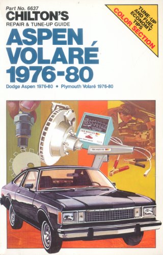 Stock image for Chilton's Repair and Tune-Up Guide: Aspen Volare 1976-1980 (Chilton's Repair Manual) for sale by Books of the Smoky Mountains