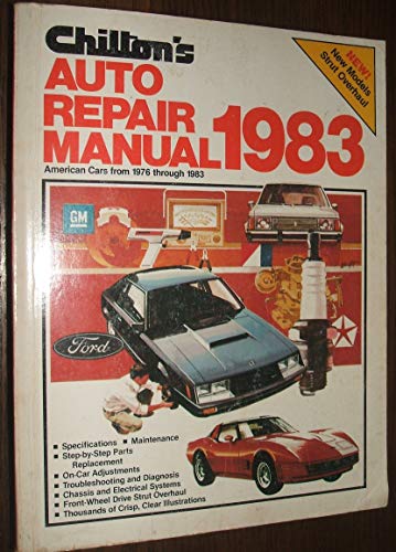 Stock image for Chilton's Auto Repair Manual 1983, American Cars from 1976 Through 1983 for sale by Discover Books