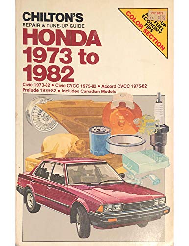 Imagen de archivo de Chilton's repair & tune-up guide, Honda, 1973 to 1982: Civic 1973-82, Civic CVCC 1975-82, Accord CVCC 1975-82, Prelude 1979-82, includes Canadian models a la venta por Ergodebooks