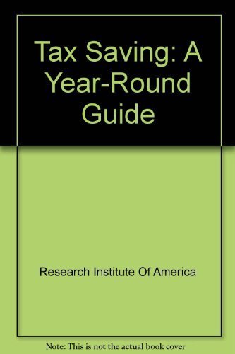 9780801972287: Tax Saving: A Year-Round Guide