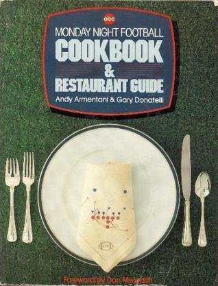Stock image for The Monday Night Football Cookbook and Restaurant Guide for sale by SecondSale