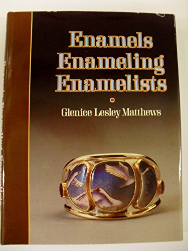 Enamels, Enameling, Enamelists